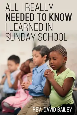 Tot ce trebuia să știu cu adevărat am învățat la școala duminicală - All I Really Needed to Know I Learned in Sunday School