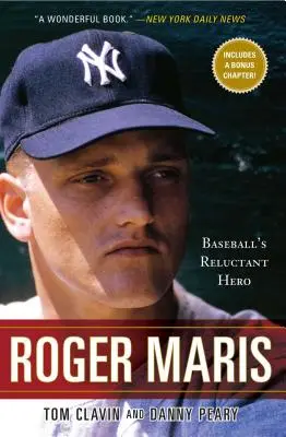Roger Maris: Eroul reticent al baseball-ului - Roger Maris: Baseball's Reluctant Hero