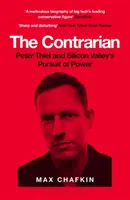 Contrarian - Peter Thiel și goana după putere din Silicon Valley - Contrarian - Peter Thiel and Silicon Valley's Pursuit of Power