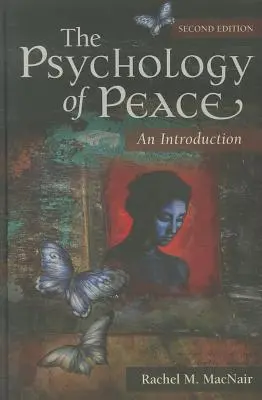 Psihologia păcii: O introducere - The Psychology of Peace: An Introduction