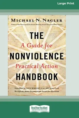 Manualul nonviolenței: A Guide for Practical Action [Standard Large Print 16 Pt Edition] - The Nonviolence Handbook: A Guide for Practical Action [Standard Large Print 16 Pt Edition]