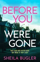 Before You Were Gone - Un thriller polițist complet captivant și plin de suspans - Before You Were Gone - A completely gripping crime thriller packed with suspense