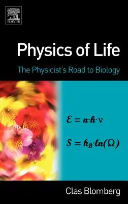 Fizica vieții: Drumul fizicianului către biologie (The Physicist's Road to Biology) - Physics of Life: The Physicist's Road to Biology