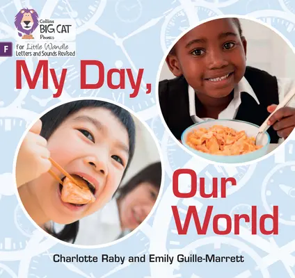 Ziua mea, lumea noastră - Foundations for Phonics - My Day, Our World - Foundations for Phonics