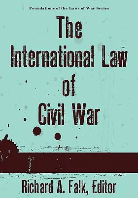 Dreptul internațional al războiului civil - The International Law of Civil War