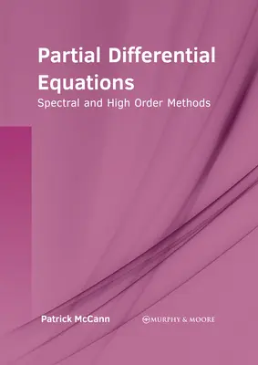 Ecuații diferențiale parțiale: Metode spectrale și de ordin înalt - Partial Differential Equations: Spectral and High Order Methods