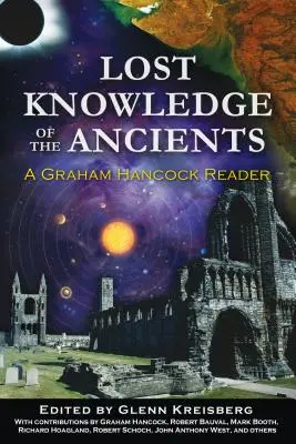 Cunoștințele pierdute ale anticilor: Un cititor Graham Hancock - Lost Knowledge of the Ancients: A Graham Hancock Reader