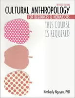 Acest curs este obligatoriu: Antropologie culturală pentru începători și neprofesioniști - This Course Is Required: Cultural Anthropology for Beginners and Non Majors