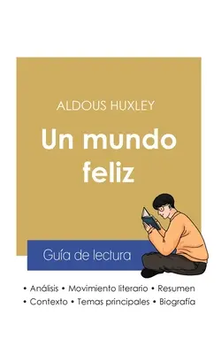 Gua de lectura Un mundo Feliz de Aldous Huxley (anlisis literario de referencia y resumen completo) - Gua de lectura Un mundo feliz de Aldous Huxley (anlisis literario de referencia y resumen completo)