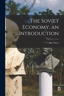 Economia sovietică, o introducere - The Soviet Economy, an Introduction