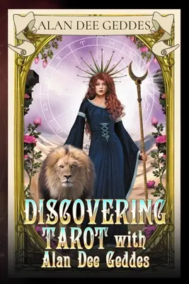 Descoperirea Tarotului cu Alan Dee Geddes - Discovering Tarot with Alan Dee Geddes