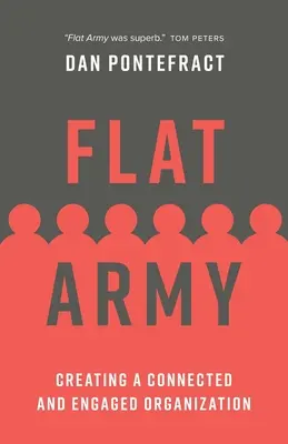 Armata plată: Crearea unei organizații conectate și angajate - Flat Army: Creating a Connected and Engaged Organization