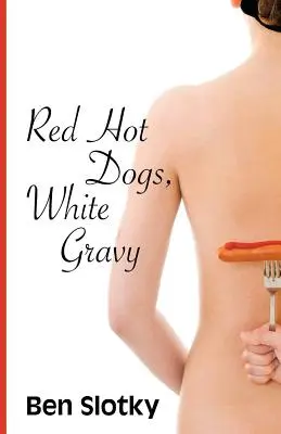 Hot dog roșu, sos alb - Red Hot Dogs, White Gravy