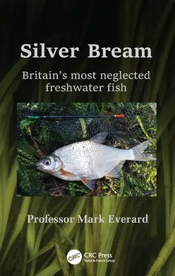 Silver Bream: Cel mai neglijat pește de apă dulce din Marea Britanie - Silver Bream: Britain's Most Neglected Freshwater Fish