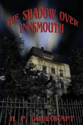Umbra peste Innsmouth - The Shadow over Innsmouth