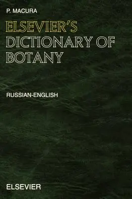 Elsevier's Dictionary of Botany: Rusă-engleză - Elsevier's Dictionary of Botany: Russian-English