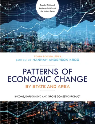 Modele de schimbare economică pe stat și zonă 2023: Venituri, ocuparea forței de muncă și produsul intern brut - Patterns of Economic Change by State and Area 2023: Income, Employment, and Gross Domestic Product