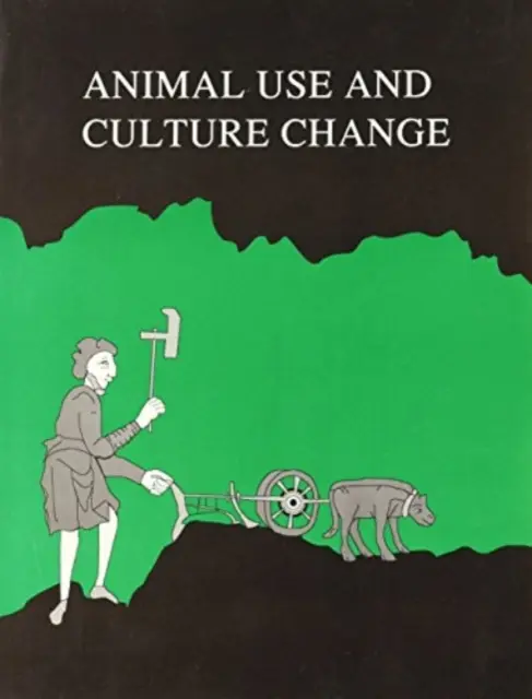 Utilizarea animalelor și schimbarea culturii - Animal Use and Culture Change