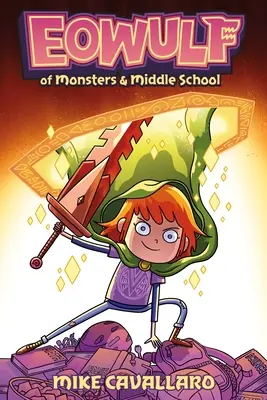Eowulf: Despre monștri și școala gimnazială - Eowulf: Of Monsters & Middle School
