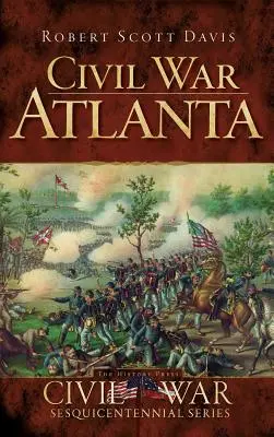 Războiul civil din Atlanta - Civil War Atlanta