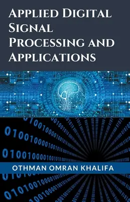 Prelucrarea digitală aplicată a semnalelor și aplicații - Applied Digital Signal Processing and Applications