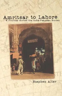 De la Amritsar la Lahore: O călătorie de-a lungul graniței dintre India și Pakistan: A Journey Across the India-Pakistan Border - Amritsar to Lahore: A Journey Across the India-Pakistan Border