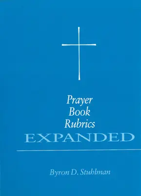 Rubrici ale cărții de rugăciuni extinse - Prayer Book Rubrics Expanded