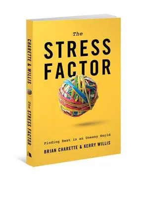 Factorul de stres: Găsirea odihnei într-o lume neliniștită - Stress Factor: Finding Rest in an Uneasy World