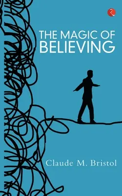 Magia de a crede (The Magic Of Believing) - The Magic Of Believing
