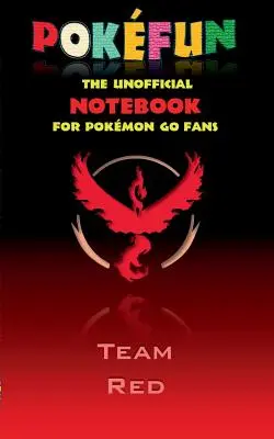 Pokefun - Notebook-ul neoficial (Team Red) pentru fanii Pokemon GO: notebook, blocnotes, tabletă, scratch pad, pad, carnet cadou, Pokemon GO, Pikachu, birt - Pokefun - The unofficial Notebook (Team Red) for Pokemon GO Fans: notebook, notepad, tablet, scratch pad, pad, gift booklet, Pokemon GO, Pikachu, birt