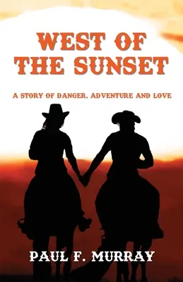 La vest de apus - West of the Sunset