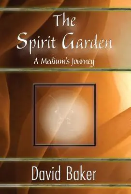 Grădina spiritelor: Călătoria unui medium - The Spirit Garden: A Medium's Journey