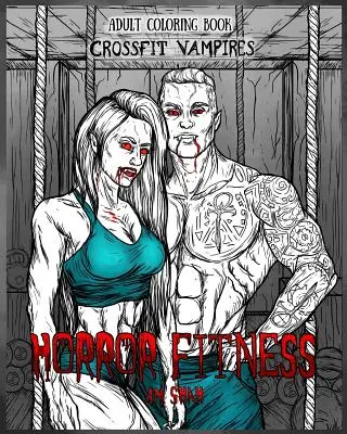 Carte de colorat pentru adulți Horror Fitness: Cross Fit Vampiri - Adult Coloring Book Horror Fitness: Cross Fit Vampires