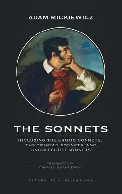 The Sonnets: Including The Erotic Sonnets, The Crimean Sonnets, and Uncollected Sonnets