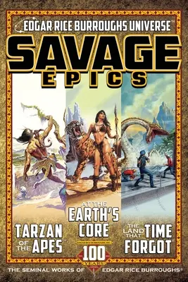 Epici sălbatice: Operele fundamentale ale lui Edgar Rice Burroughs - Savage Epics: The Seminal Works of Edgar Rice Burroughs