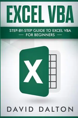 Excel VBA: Ghid pas cu pas pentru Excel VBA pentru începători - Excel VBA: Step-By-Step Guide to Excel VBA for Beginners