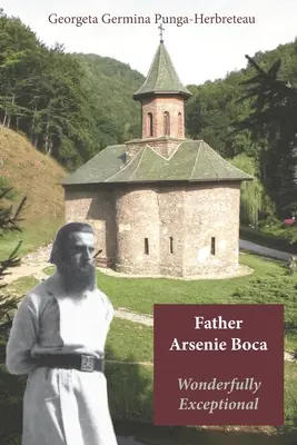 Părintele Arsenie Boca, minunat de excepțional - Father Arsenie Boca, wonderfully exceptional