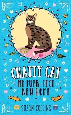 Chatty Cat: Noua mea casă perfectă - Chatty Cat: My Purr-fect New Home