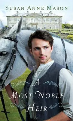 Cel mai nobil moștenitor - Most Noble Heir