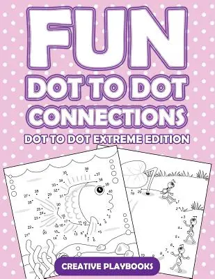Conexiuni distractive Dot To Dot - Dot To Dot Extreme Edition - Fun Dot To Dot Connections - Dot To Dot Extreme Edition