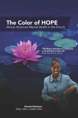 Culoarea speranței: sănătatea mintală a afro-americanilor în biserică - The Color of HOPE: African American Mental Health in the Church