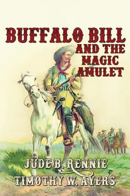 Buffalo Bill și amuleta magică - Buffalo Bill and the Magic Amulet