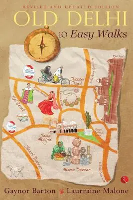 Vechiul Delhi: 10 plimbări ușoare - Old Delhi: 10 Easy Walks