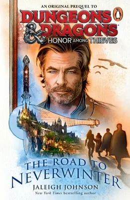 Dungeons & Dragons: Honor Among Thieves: Drumul spre Neverwinter - Dungeons & Dragons: Honor Among Thieves: The Road to Neverwinter