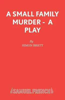 O mică crimă în familie - O piesă de teatru - A Small Family Murder - A Play