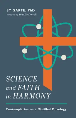 Știința și credința în armonie: Contemplații asupra unei doxologii distilate - Science and Faith in Harmony: Contemplations on a Distilled Doxology
