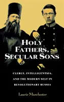Părinți sfinți, fii seculari - Holy Fathers, Secular Sons