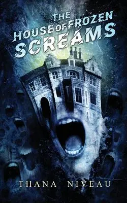 Casa țipetelor înghețate (The House of Frozen Screams) - The House of Frozen Screams