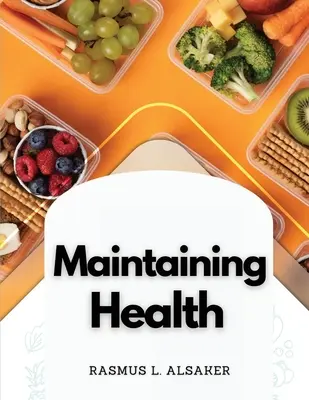 Menținerea sănătății: Atitudinea mentală și alimentația zilnică - Maintaining Health: Mental Attitude and Daily Food