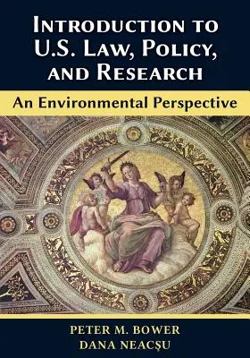 Introducere în legislația, politica și cercetarea americană - o perspectivă asupra mediului - Introduction to U.S. Law, Policy, and Research-An Environmental Perspective